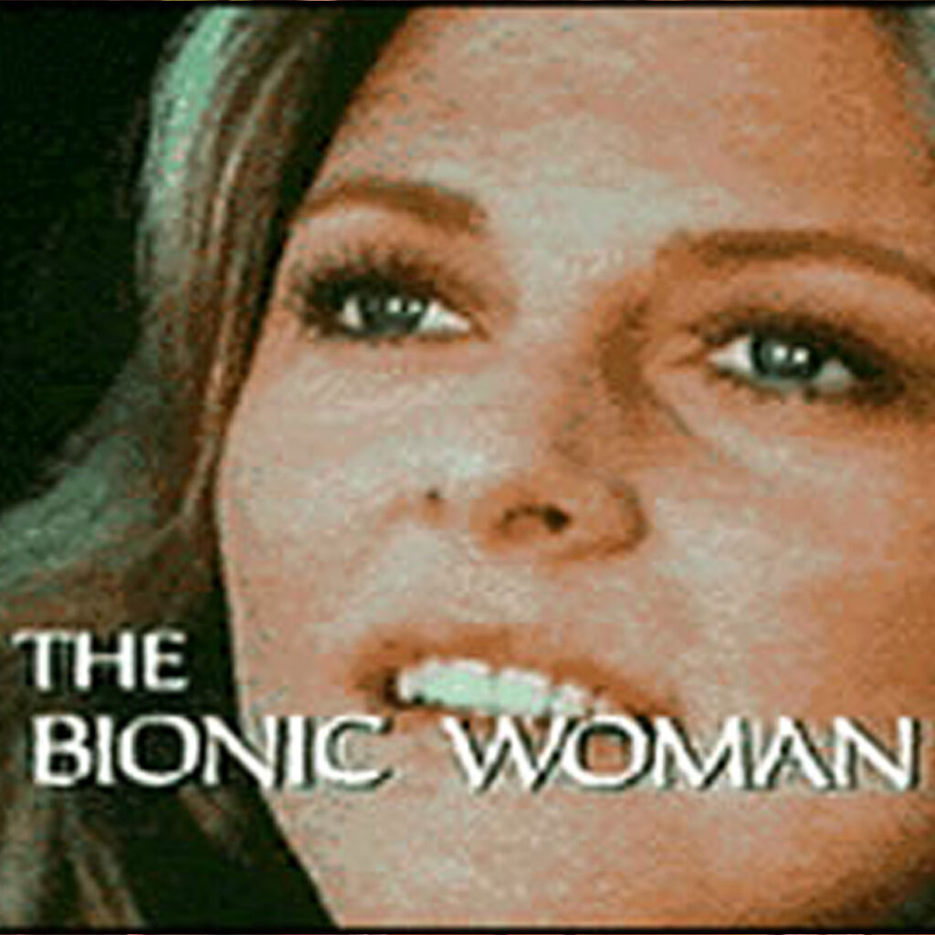 the bionic woman